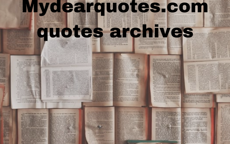 mydearquotes.com quotes archives