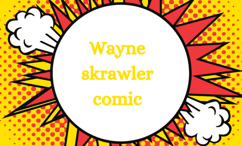 wayne skrawler comic